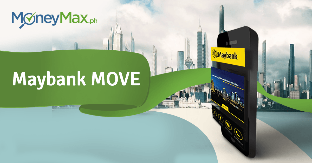 Maybank MOVE | MoneyMax.ph Maybank MOVE | MoneyMax.ph