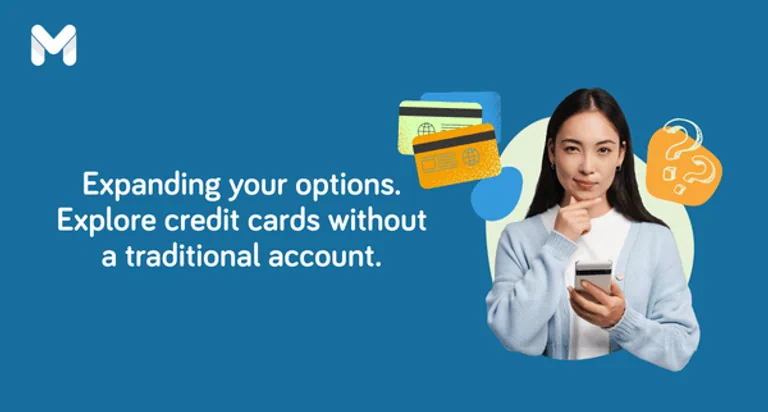 Expanding your options. Explore credit cards without a traditional account