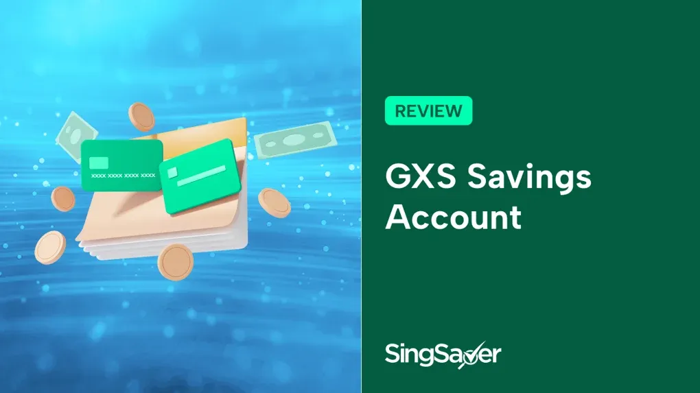 GXS Savings Account Review: All-Digital, Attractive Interest Rates, No Fees, and No Strings Attached