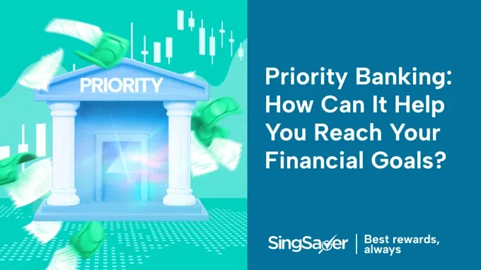 Priority Banking In Singapore: How Does It Help To Grow Your Wealth?