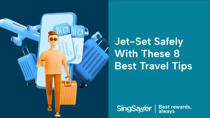 8 Best Travel Tips for 2024: Budgeting, Safety, Hacks