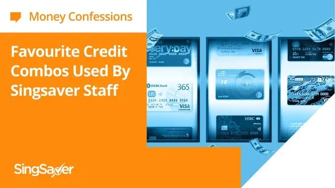 Money Confession: Favourite Credit Card Combinations To Max Out Cashback And Miles (As Used By SingSaver Staffers)