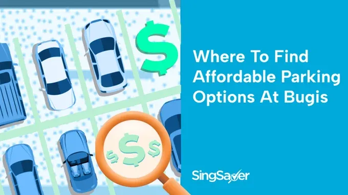 Guide to the Cheapest Parking at Bugis
