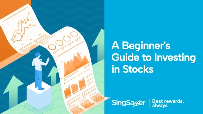 How To Buy, Trade and Invest in Stocks in Singapore
