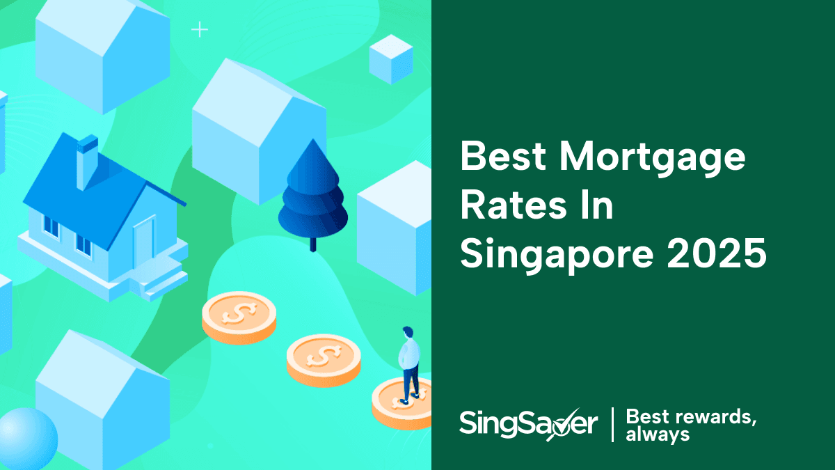 Home Loans in Singapore (2025): Best Mortgage Rates To Consider