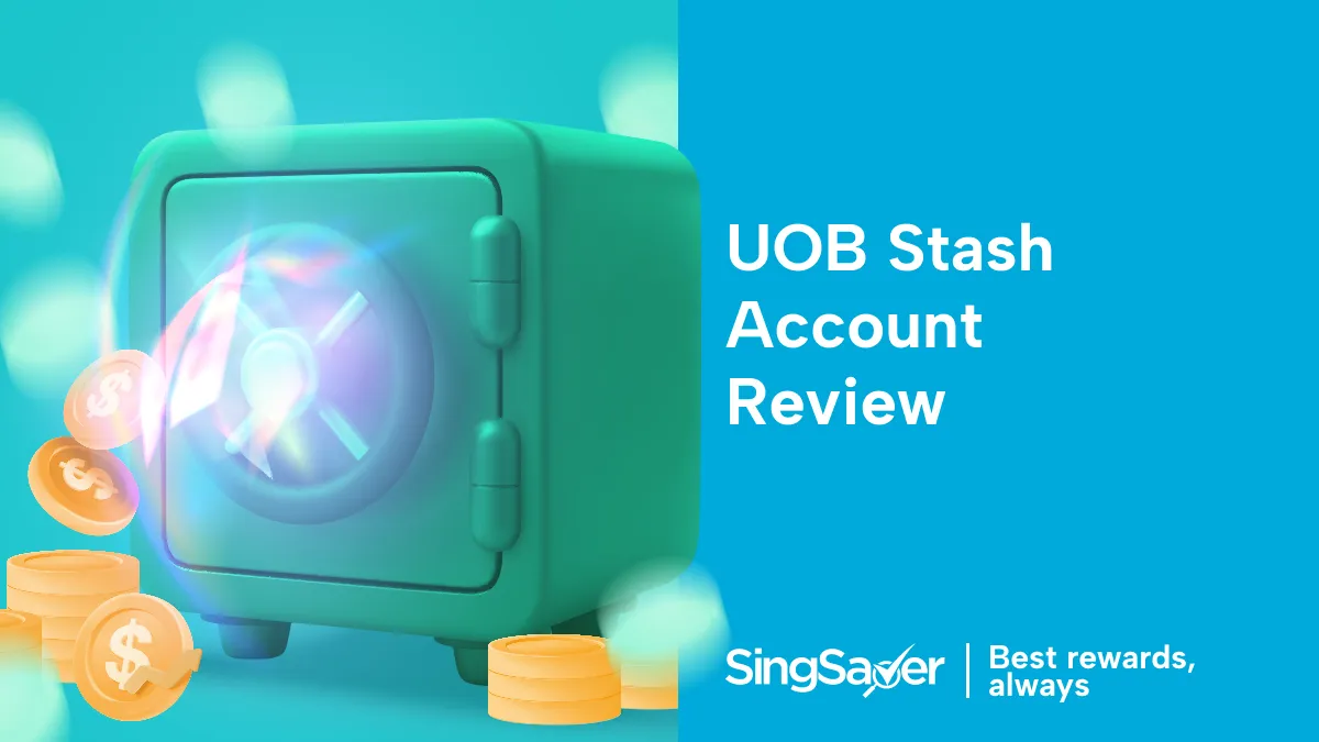 UOB Stash Account Review – Is It Worth Parking Your Savings Here in 2025?
