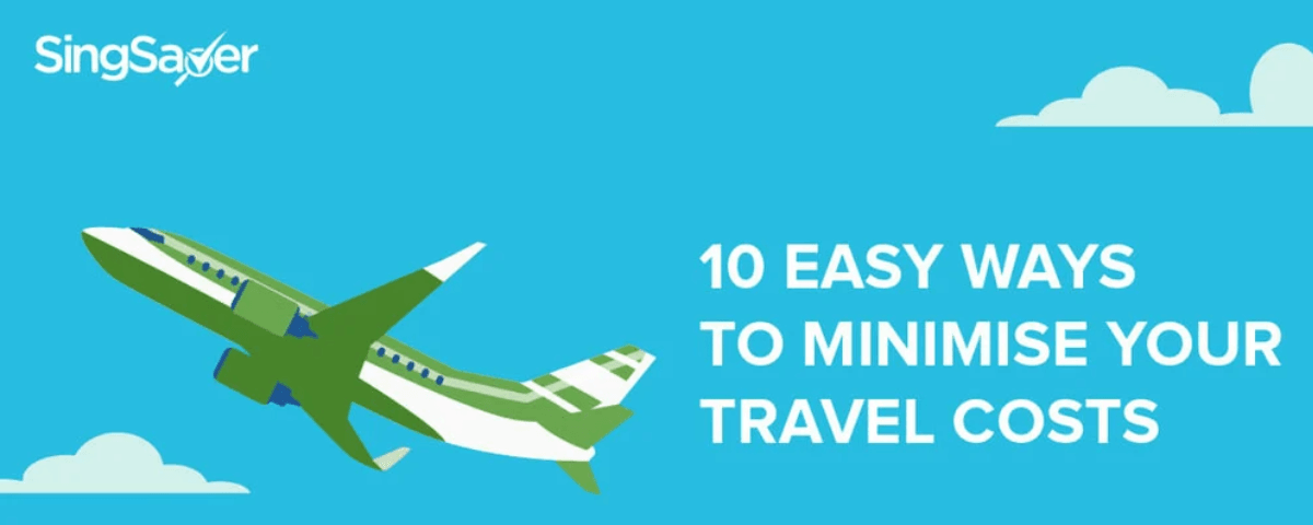 10 Easy Ways to Minimise Your Travel Costs