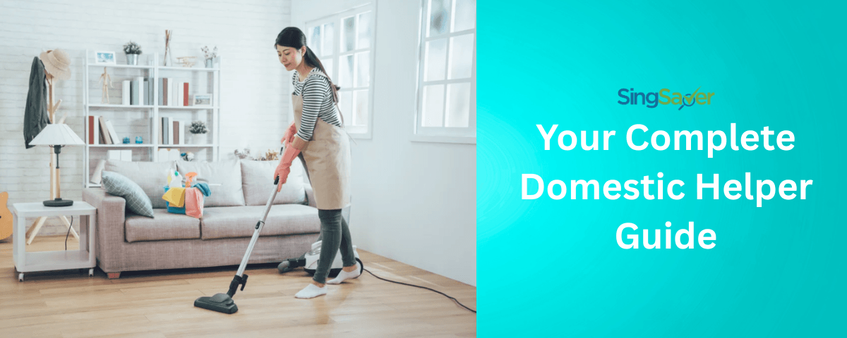 The Ultimate Guide to Hiring a Domestic Helper in Singapore (July 2026 Edition): Full-Time vs. Part-Time Costs and Services