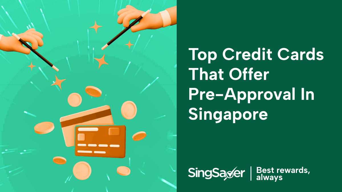 Pre-Approved Credit Cards in Singapore That Don’t Affect CBS Score