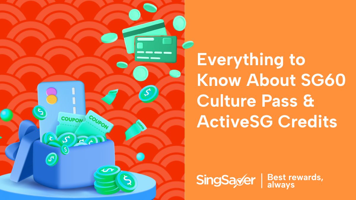 Everything to Know About SG60 Culture Pass & ActiveSG Credits