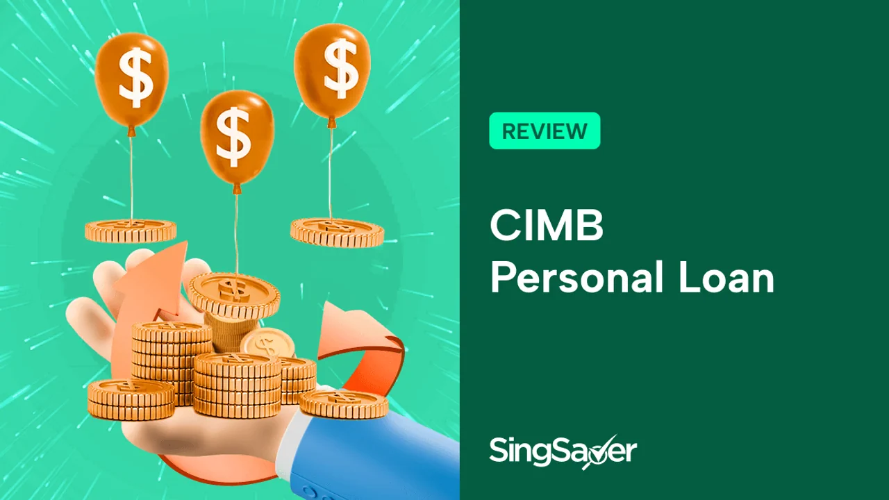 CIMB Personal Loan Review: Great Perks and Interest Rates For Larger Loans