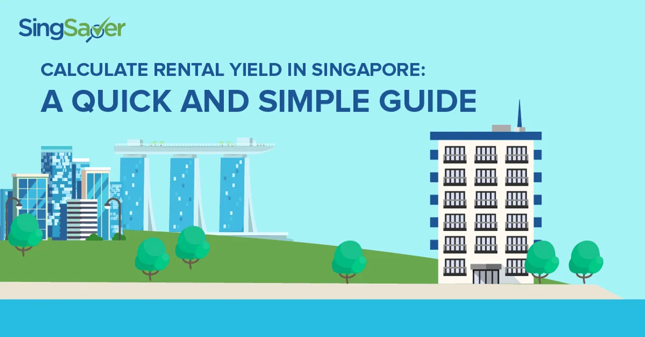 Calculate Rental Yield in Singapore: A Quick and Simple Guide