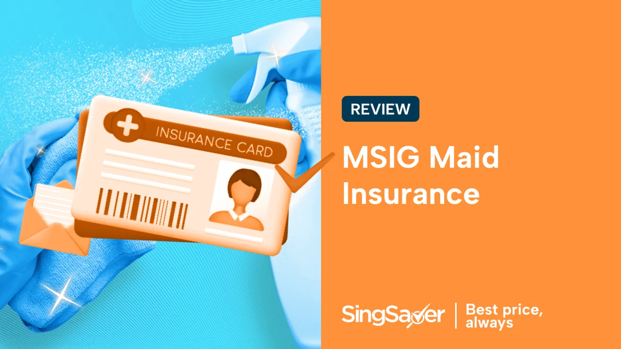 How MSIG Maid Insurance Can Minus Your Domestic Helper Woes