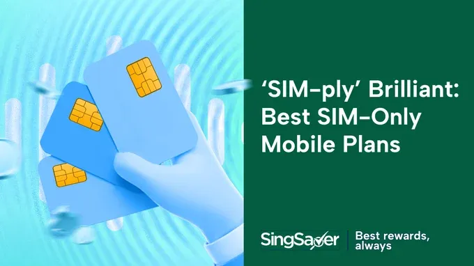 Best SIM-Only Mobile Plans In Singapore (2025)