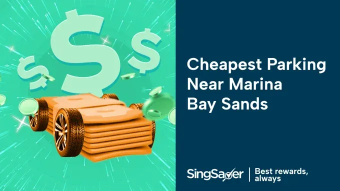 The Cheapest Parking Near Marina Bay Sands