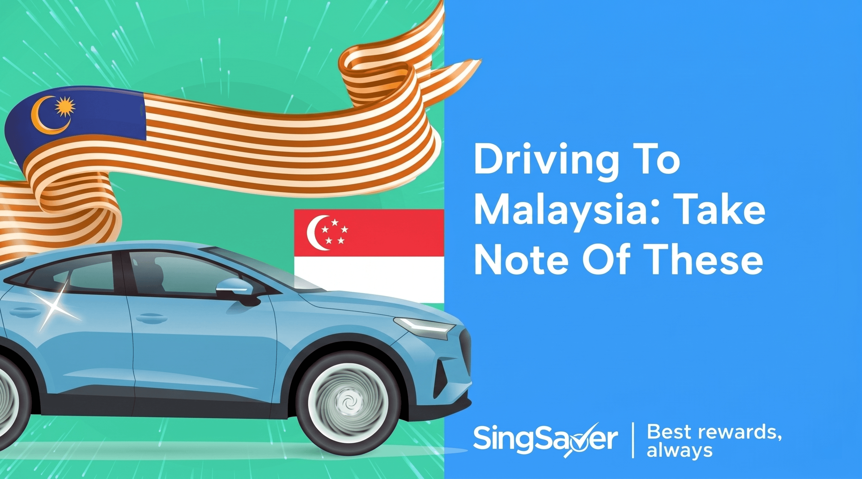 The Ultimate Guide to Driving from Singapore to Malaysia